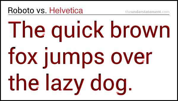 Roboto vs Helvetica