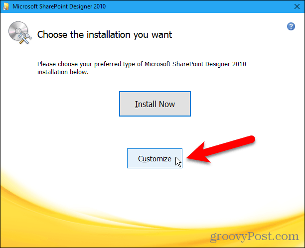Click Customize in Sharepoint 2010 installation